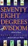 Seventy-Eight Degrees of Wisdom