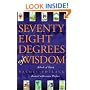 Seventy Eight Degrees of Wisdom