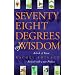 Seventy Eight Degrees of Wisdom