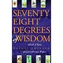 Seventy Eight Degrees of Wisdom