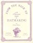 From the Neck Up: An Illustrated Guide to Hatmaking