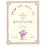 From the Neck Up: An Illustrated Guide to Hatmaking