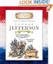 Thomas Jefferson: Third President 1801-1809 (Getting to Know the U.S. Presidents)