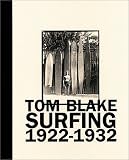 Tom Blake: Surfing 1922-1932