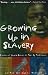 Books : Growing Up in Slavery: Stories of Young Slaves as Told By Themselves