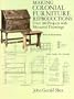 Making Colonial Furniture Reproductions: Over 100 Projects With Measured Drawings