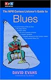 The NPR Curious Listener's Guide to Blues