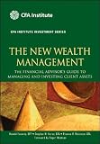 The new wealth management : the financial advisor's guide to managing and investing client assets