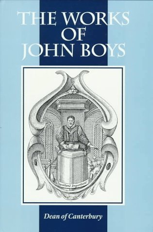 The Works of John Boys: An Exposition of the Several Offices (Puritan Writings)