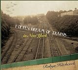 I Often Dream of Trains in New York