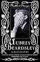 Aubrey Beardsley: A Biography