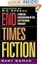 End Times  Fiction A Biblical Consideration Of The Left Behind Theology