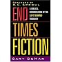 End Times  Fiction A Biblical Consideration Of The Left Behind Theology