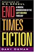 End Times  Fiction A Biblical Consideration Of The Left Behind Theology