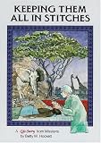 Keeping Them All in Stitches: The Life-Story of Geraldine Custer (Life-Story Mission) (Life-Story Mission)