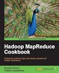 Hadoop MapReduce Cookbook