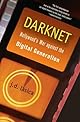 Darknet: Hollywood's War Against the Digital Generation