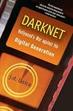 Darknet: Hollywoods War Against the Digital Generation