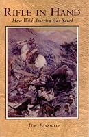 Rifle in Hand: How Wild America Was Saved