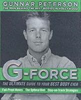 G-Force: The Ultimate Guide to Your Best Body Ever