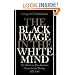 The Black Image in the White Mind: The Debate on Afro-American Character and Destiny, 1817-1914
