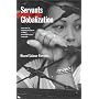 Servants of Globalization: Women, Migration, and Domestic Work