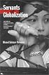 Servants of Globalization: Women, Migration, and Domestic Work