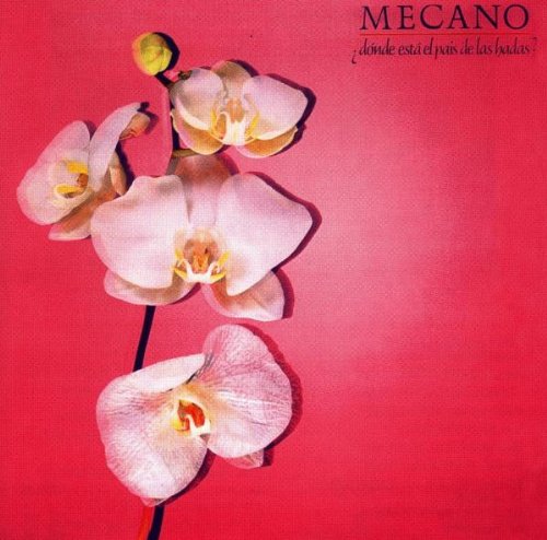Mecano - Donde Esta El Paise De Las Had - Zortam Music