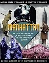 It Happened In Manhattan: An Oral History of Life in the City During The Mid-20th Century
