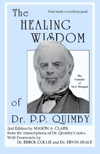 The Healing Wisdom Of Dr. P. P. Quimby