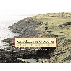 Trolleys and Squibs: A Golfer's Guide to Irish Links