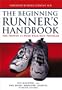 The beginning runner's handbook: The proven 13-week walk/run program