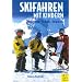 Skifahren mit Kindern. Ausr�stung - Technik - Skigebiete