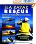 Sea Kayak Rescue: The Definitive Guide to Modern Reentry and Recovery Techniques