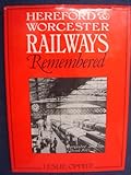 Hereford & Worcester railways remembered