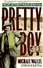 Pretty Boy: The Life & Times Of Charles Arthur Floyd