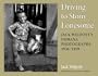 Driving to Stony Lonesome: Jack Welpott's Indiana Photographs, 1936-1959 (Quarry Books)