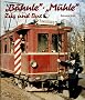 ' B�hnle'. ' M�hle'. Zug und Bus. Die Bahn im mittleren Schussental
