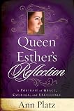 Queen Esther's Reflection: A Portrait of Grace, Courage, and Excellence