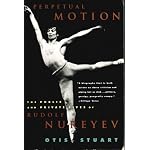 Perpetual Motion: The Public and Private Lives of Rudolf Nureyev book cover