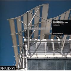 British Pavilion, Seville Exposition 1992 Nicholas Grimshaw and Partners (Architecture in Detail)