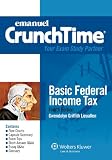 Crunchtime: Basic Federal Income Tax, Fourth Edition (The Crunchtime Series)