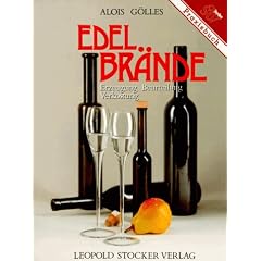 Edelbr�nde: Erzeugung, Beurteilung, Verkostung