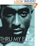 Thru My Eyes: Thoughts on Tupac Shakur in Pictures and Words