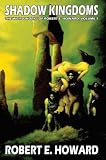 Review Audio Realms  / Robert E. Howard's Weird Works Volume 1: Shadow Kingdoms: Shadow Kingdoms v. 1 (Weird Works of Robert E. Howard)