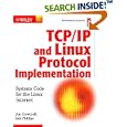 TCP IP and Linux Protocol Implementation: Systems Code for the... by Jon Crowcroft and Iain Phillips