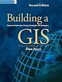Building a GIS: System Architecture Design Strategies for Managers