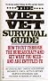 Viet Vet Survival Guide: How to Cut Through the Bureaucracy and Get What You Need-And Are Entitled to