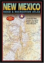 Benchmark New Mexico Road & Recreation Atlas, 10th Anniversary Edition (Benchmark Map: New Mexico Road & Recreation Atlas)