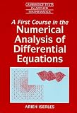 A First Course in the Numerical Analysis of Differential Equations (Cambridge Texts in Applied Mathematics)
